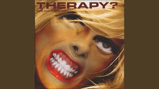 Video thumbnail of "Therapy? - Dopamine Seratonin Adrenaline"