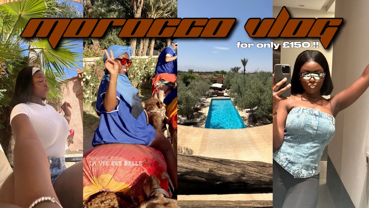 VLOG | 5 days in Marrakech, Morocco for only £150!! | MARRAKECH MADNESS, CAMEL RIDING, COOKING+MORE