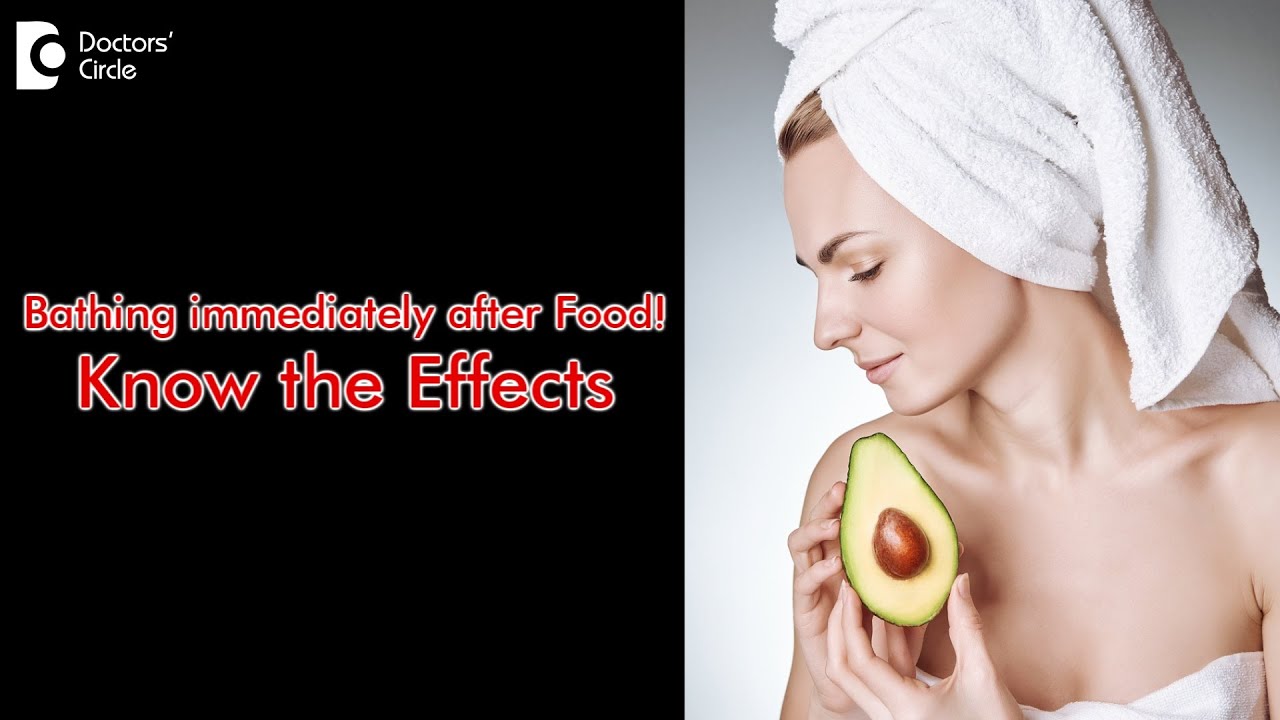 Bathing immediately after Eating Associated Health Concerns Dr
