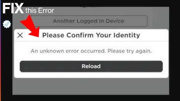 Fix Roblox Please Confirm your identity an unknown error occurred please try again roblox login(New)