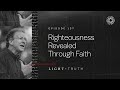 Righteousness Revealed Through Faith