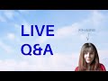 LIVE Q&amp;A