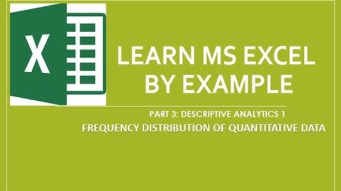 FREQUENCY DISTRIBUTION OF QUANTITATIVE DATA USING MS EXCEL