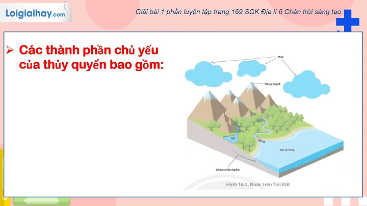 Bài tập trang 169 sgk địa lí 7 năm 2024