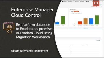Enterprise Manager: How to re-platform a database to Exadata on-premises or Exadata Cloud