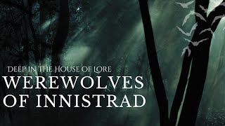 A Study In Lore Innistrad Werewolves Magic The Gathering Lore