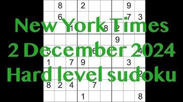 Sudoku solution – New York Times 2 December 2024 Hard level