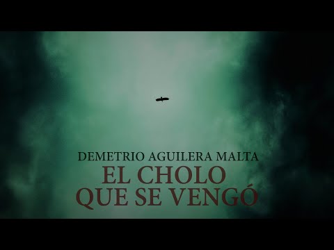 Audio Cuento "EL CHOLO QUE SE VENGÓ" de Demetrio Aguilera Malta