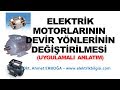 Elektrik Motorlarının Devir Yönü Değişimi