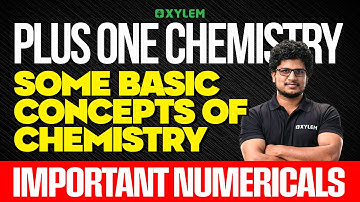 Plus One Chemistry | Some Basic Concepts Of Chemistry - Important Numericals | Xylem Plus One