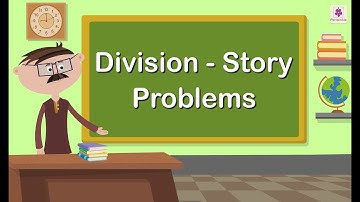 Division Story Problems | Mathematics Grade 3 | Periwinkle