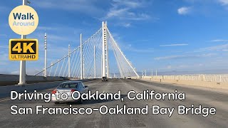 【4K60】 Driving  to Oakland, California (San FranciscoOakland Bay Bridge)