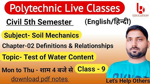Soil Mechanics | Chapter 2 | Class 9 Testing of Soil | Civil 5th Semester by Brijesh Sir