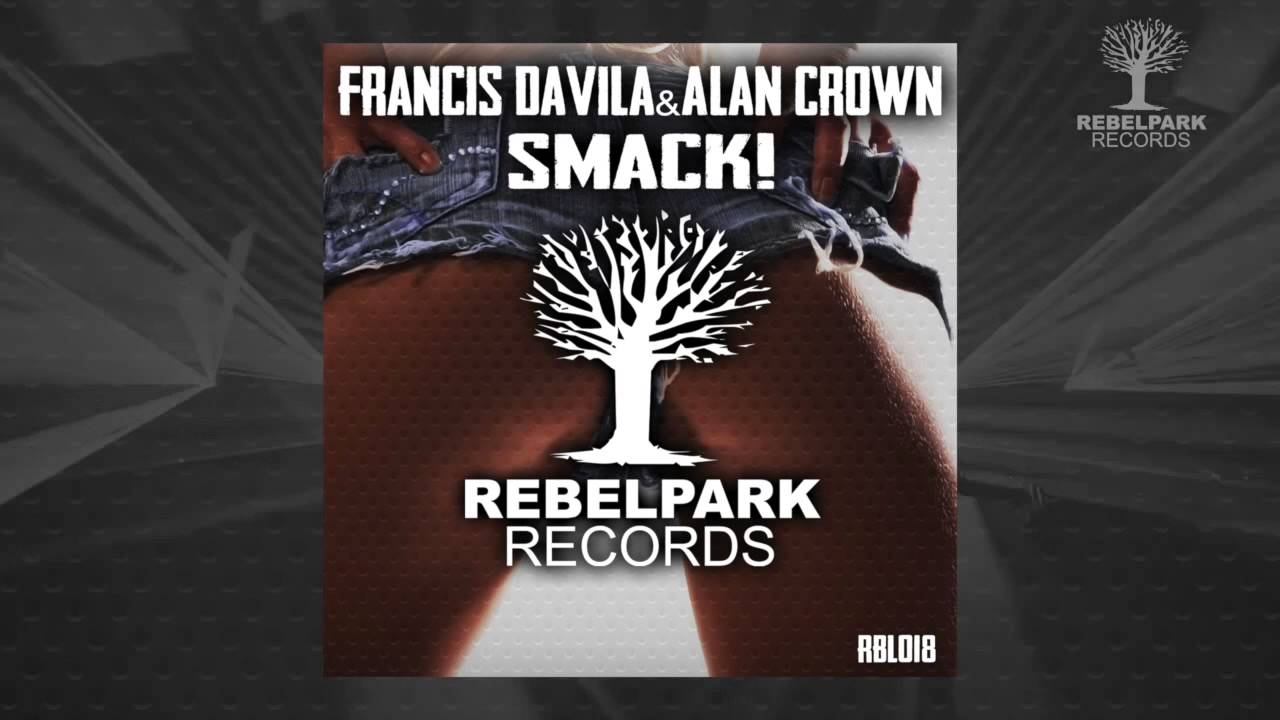 Guarda Francis Davila & Alan Crown - Smack! (RBL018) su YouTube Guarda Francis Davila & Alan Crown - Smack! (RBL018) su YouTube