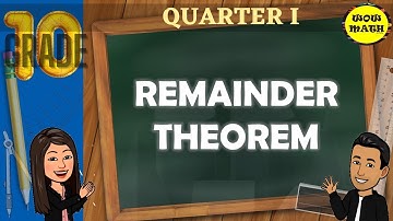 REMAINDER THEOREM || GRADE 10 MATHEMATICS Q1