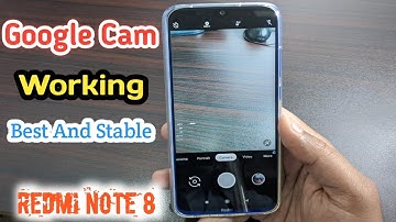 Redmi Note 8 Google Cam / Best And Stable For Photography / Working Miui 11
