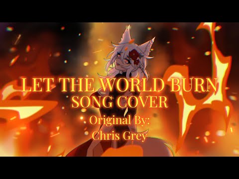 Let The World Burn Chris Grey MsSaraMisaki Cover 