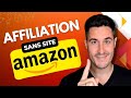 Laffiliation amazon sans site internet  la stratgie la plus rentable pour 2023