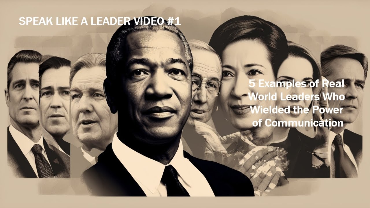 Speak Like a Leader #1 5 Examples of Real World Leaders Who Wielded the ...