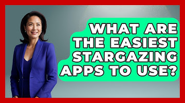 What Are The Easiest Stargazing Apps To Use? - The Everyday Why