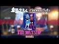 Takane Lui x Yukihana Lamy - Baby Don&#39;t Stop//Sub Español y Romaji