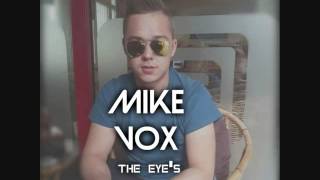 Video thumbnail of "Mike Vox - The Eye's"