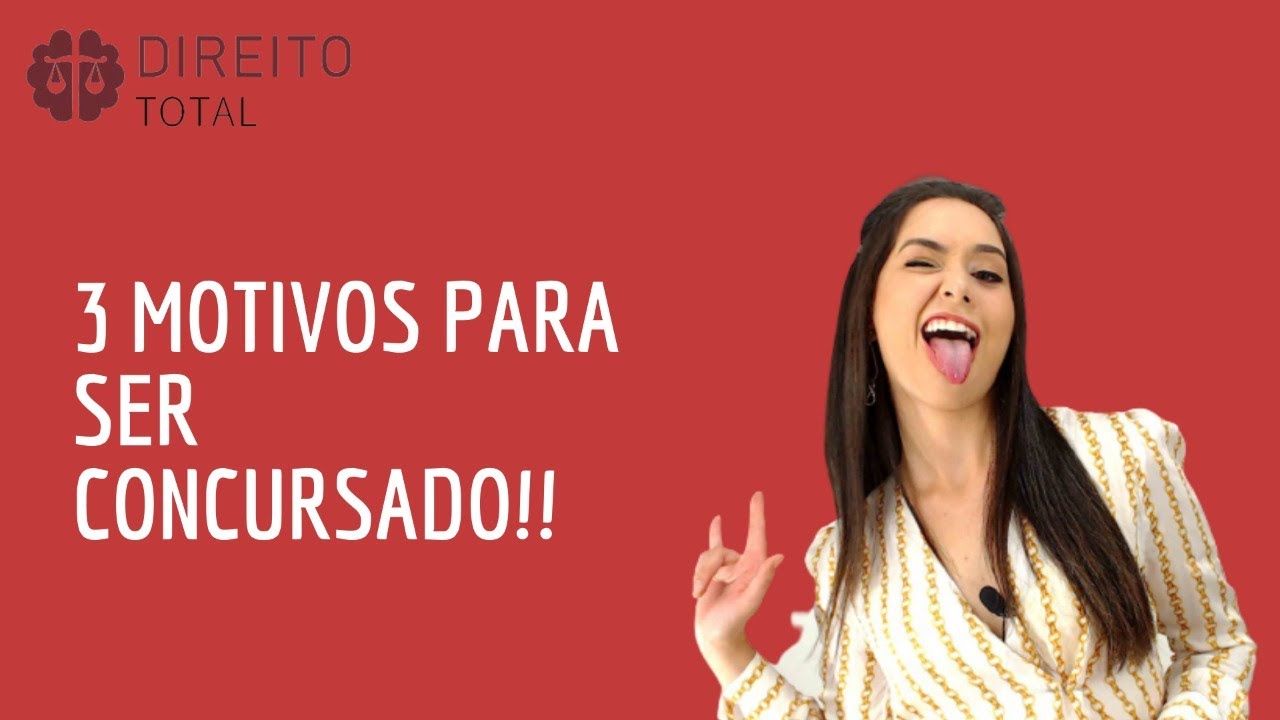 3 MOTIVOS PARA VOCÊ SER CONCURSADO - YouTube