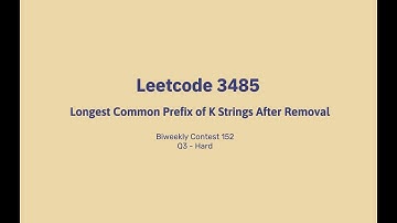 [Go][ENG][Leetcode 3485] Longest Common Prefix of K Strings After Removal