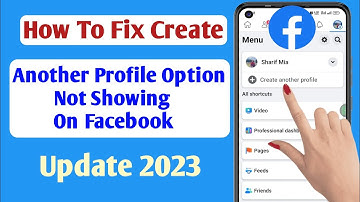 How To Fix Create Another Profile Option Not Showing on Facebook (Update 2023)