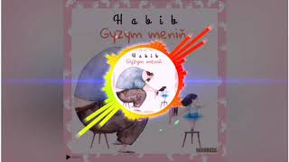 HABIB - GYZYM MENIŇ #NeTTm Resimi