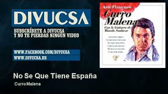 Curro Malena - No Se Que Tiene España Curro Malena - No Se Que Tiene España