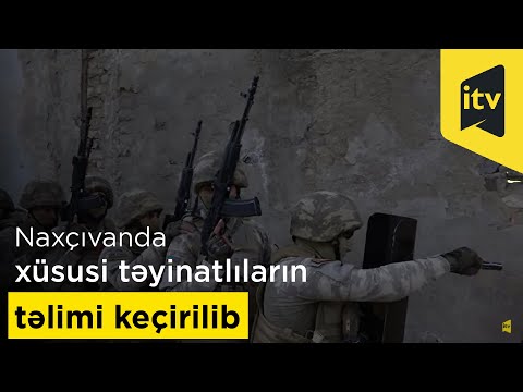 Naxçıvanda xüsusi təyinatlıların təlimi keçirilib