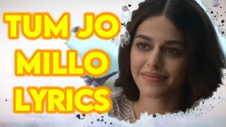 Tum Jo Milo Lyrics | Freddy | Kartik Aaryan, Alaya F | Pritam | Abhijeet Srivastava | Irshad Kamil