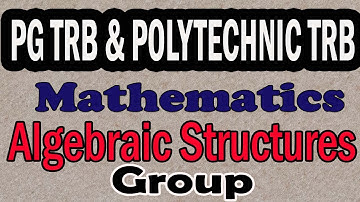 Algebraic Structures | Group Theory | PG TRB | Polytechnic TRB | Maths Board Tamil |Tamil