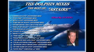 THE DOLPHIN MIXES - THE BEST OF: ''ASTAIRE''