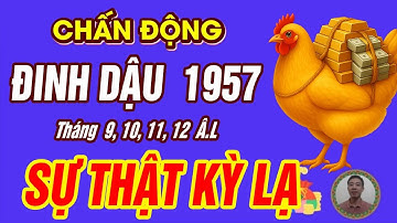 SỰ THẬT Tuổi ĐINH DẬU 1957 THẦN TÀI BÁO MỘNG TRÚNG SỐ CỰC GIÀU CÓ đúng 4 tháng cuối năm 2025