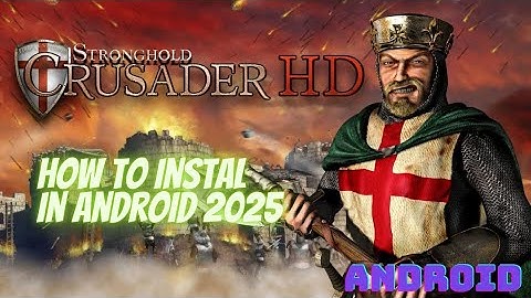 How to instal Stronghold Crusader HD in Android 2025‼️