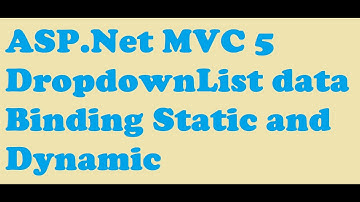 Dropdownlist in Asp.net MVC 5 | Static and Dynamic data binding ? Database table data binding