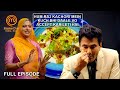 Raj Kachori ने किया Chef Vikas के Palate पर Dance | MasterChef India New Season | Ep 1 |Full Episode