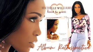 MICHELLE WILLIAMS HEART TO YOURS (ALBUM RETROSPECTIVE)