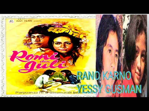 ROMI Dan JULI (1974) || Rano Karno, Yessy Gusman & Soekarno M Noor