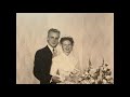 David &amp; Marjorie Love Story (My Grandparent&#39;s)