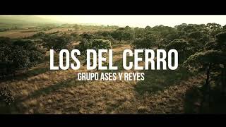 Ases Y Reyes - Los Del Cerro (Vídeo)