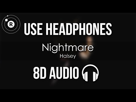 Halsey – Nightmare (8D AUDIO)