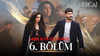 Hercai 6. Bölüm Birlikte İzliyoruz