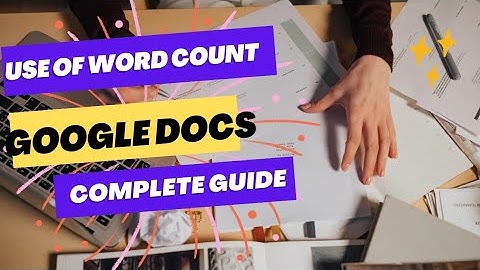 How to use Word Count Feature in Google Docs | MATHEMATICS PLANET