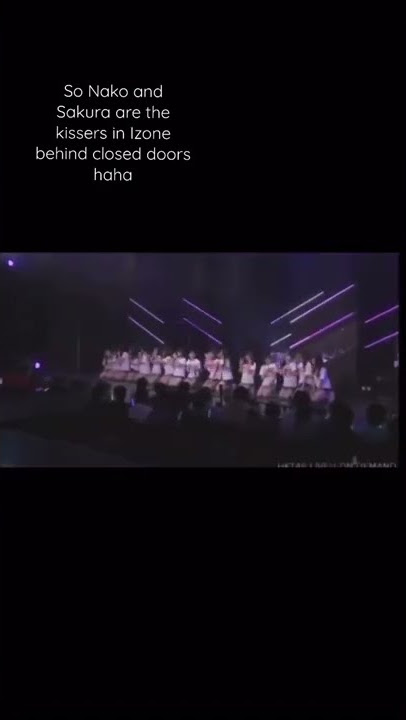 SAKURA AND NAKO ARE THE KISSERS IN IZONE I GUESS HAHA