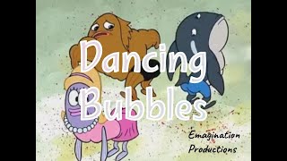 Dancing Bubbles
