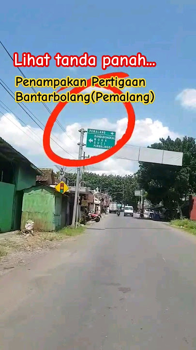 Penampakan Arah di Pertigaan Bantar Bolang(Pemalang)