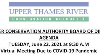 UTRCA Board of Directors' Meeting - June 22, 2021